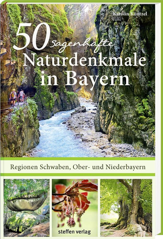 50 sagenhafte Naturdenkmale in Bayern: Regionen Schwaben, Ober- und Niederbayern - Bild 1