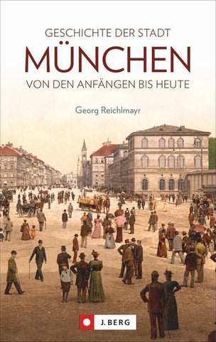 Geschichte der Stadt München - Bild 1