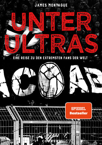 Unter Ultras. Eine Reise zu den extremsten Fans der Welt. - Bild 1
