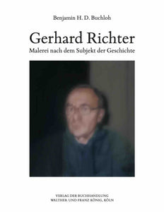 Benjamin H.D. Buchloh. Gerhard Richter. Malerei nach dem Subjekt der Geschichte - Bild 1